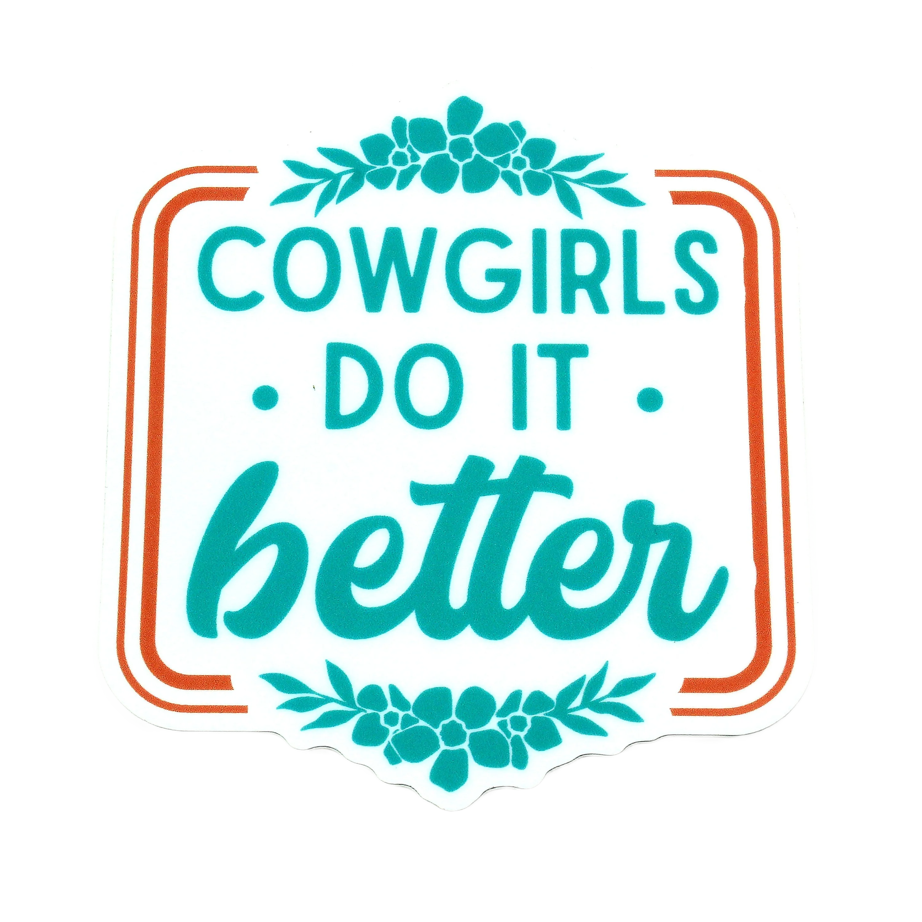 Top-Quality Stickers Northwest Cowgirls Do It Better Sticker Certified