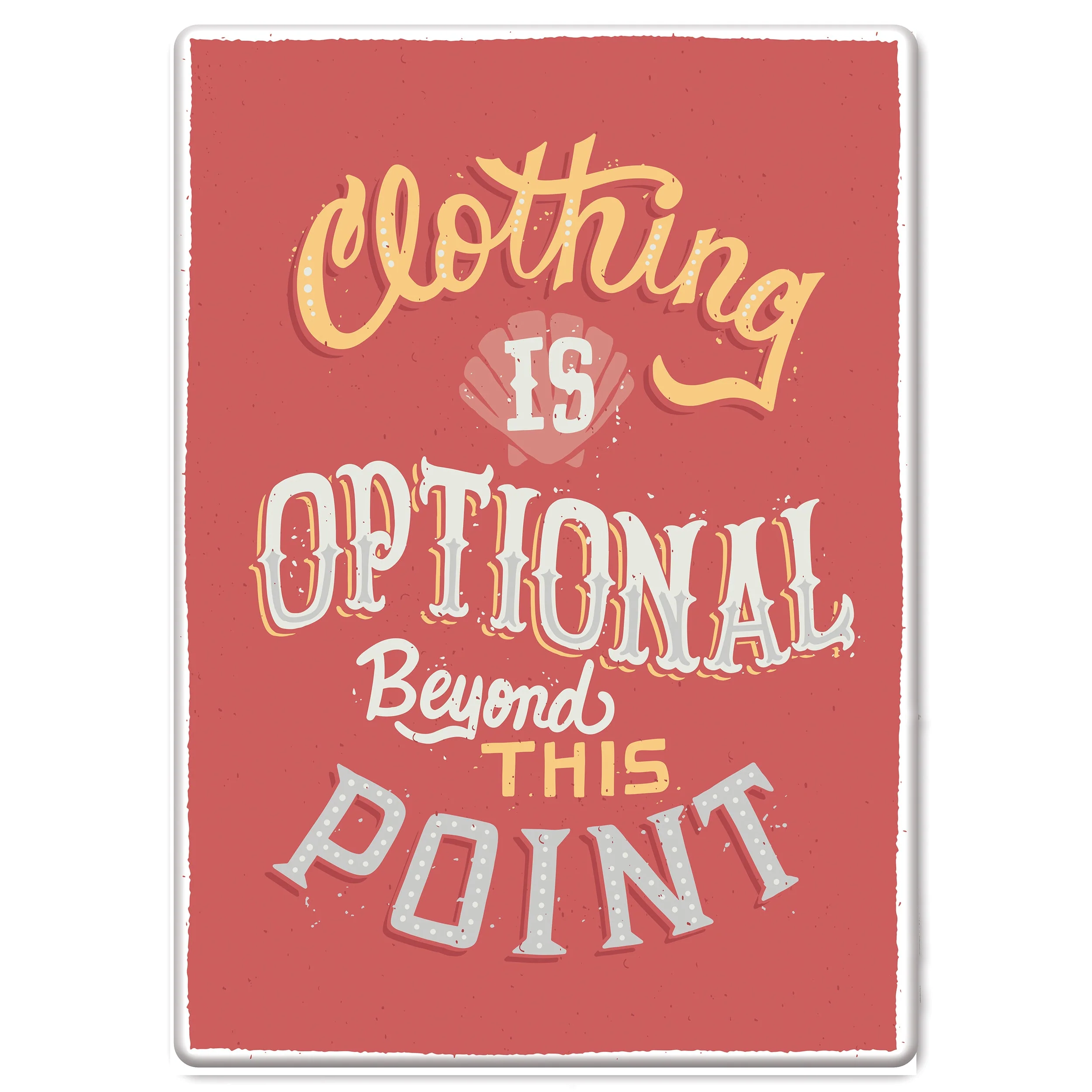 Top-Quality Tin Sign 12in x 17in-Clothing Relaxed