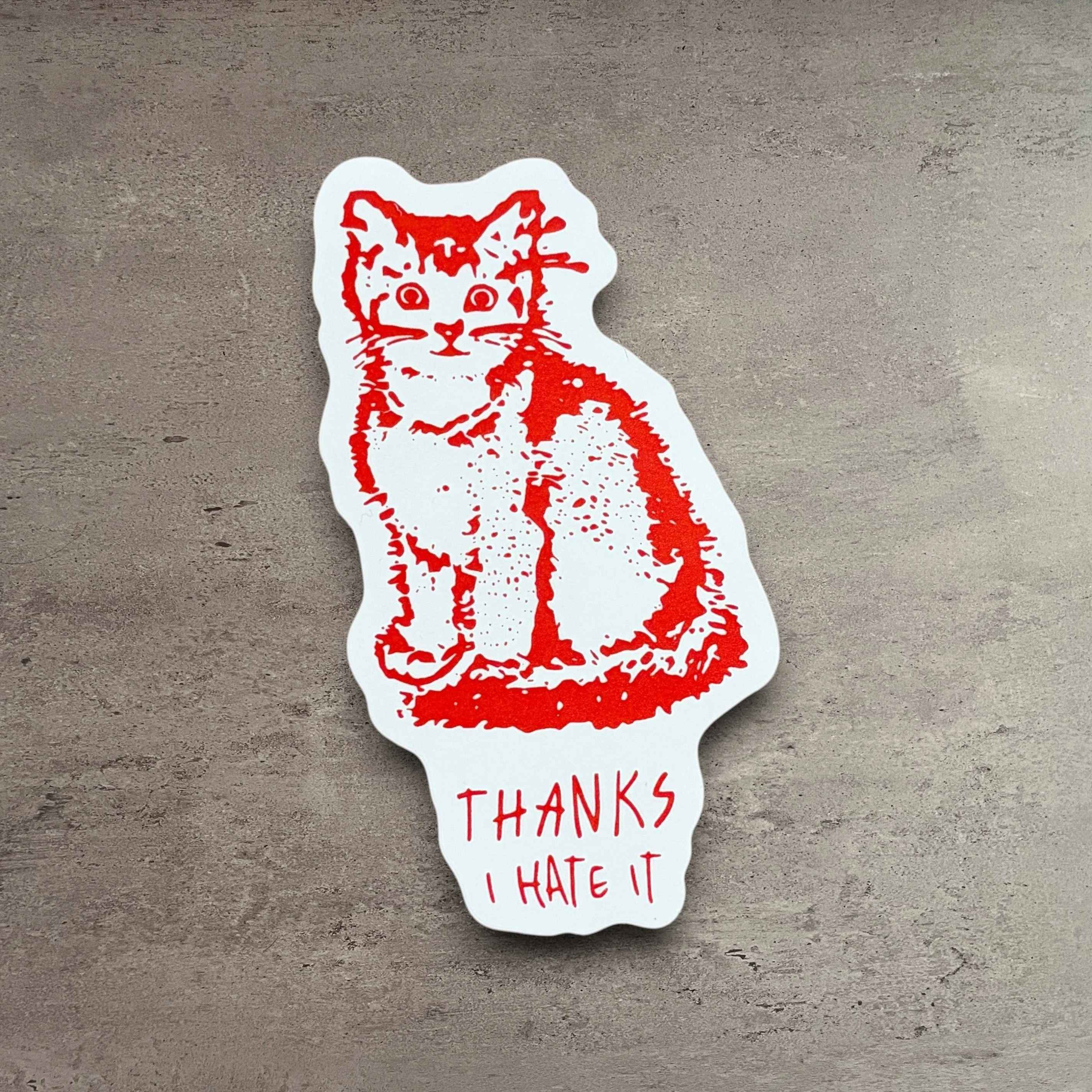 Minimalist Thanks I Hate It Vinyl Sticker Original