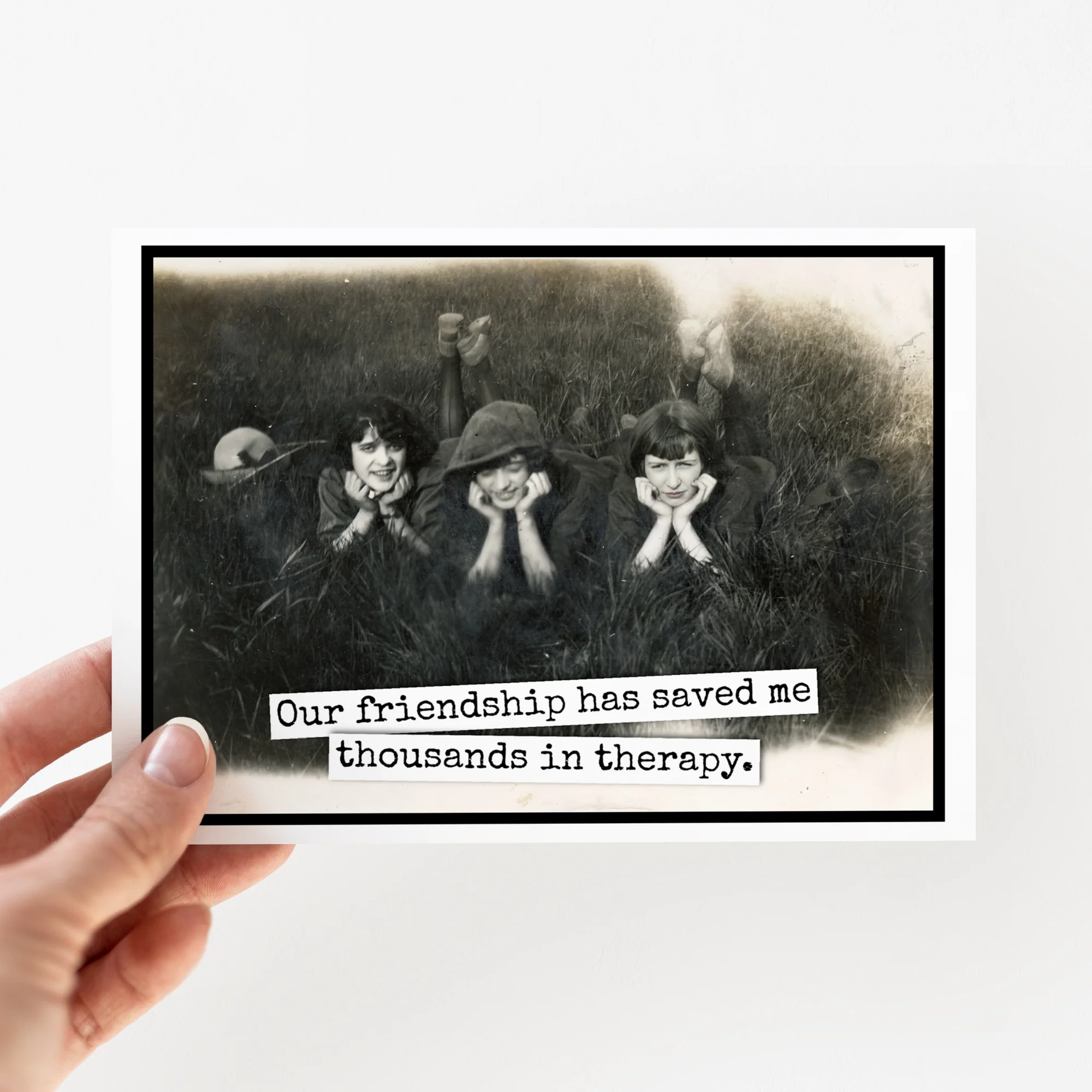 Traditional Friendship Card. Our Friendship Has Saved Me Thousands... Durable