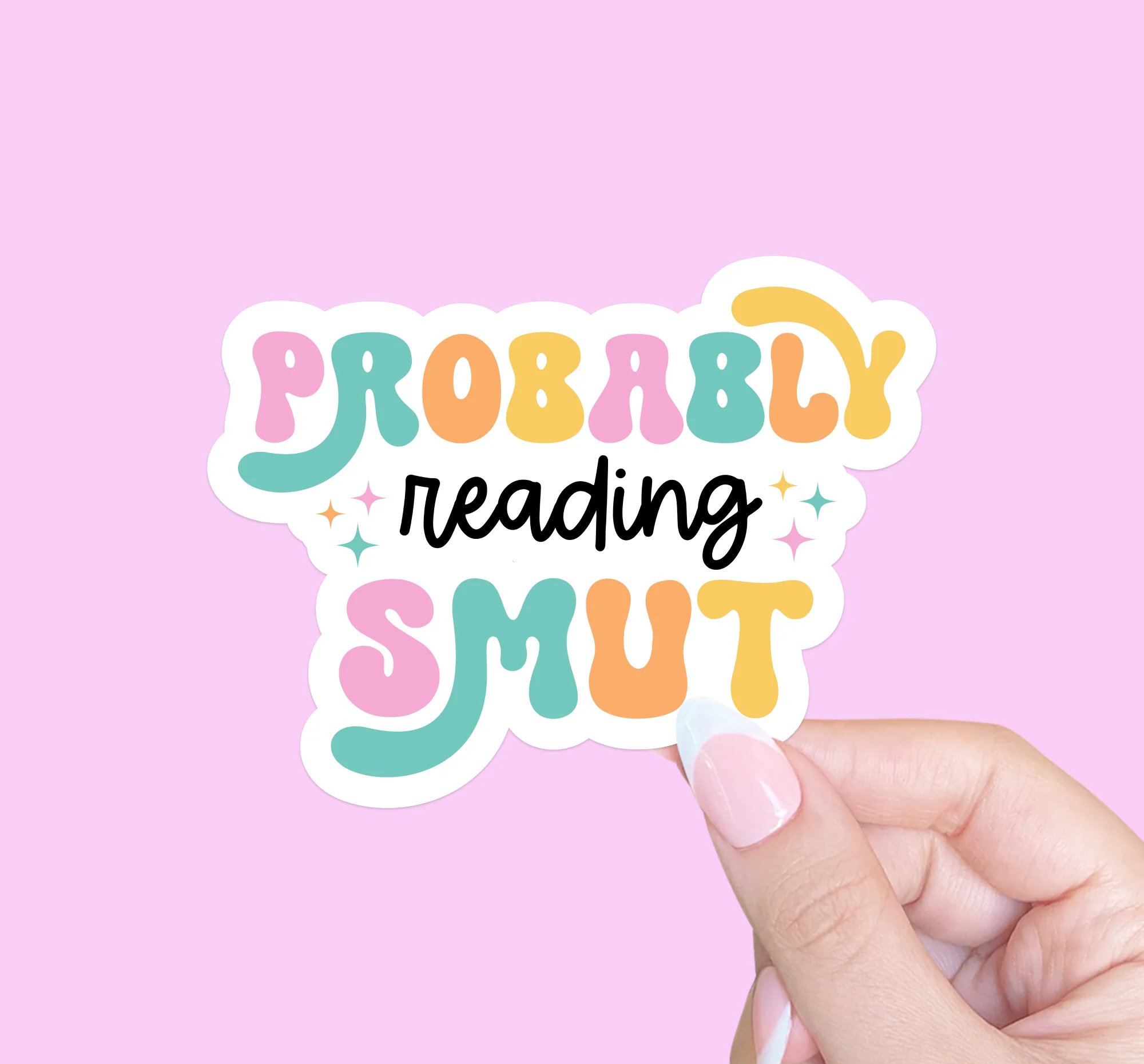 Authentic Probably Reading Smut Sticker Artisan