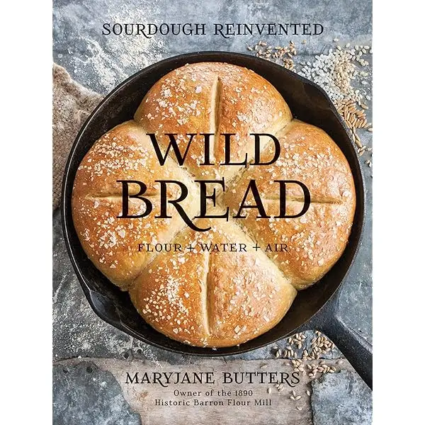 Stylish Wild Bread Sourdough Reinvented Cookbook High-Quality